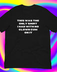 Clown Cum / White - Unisex t-shirt