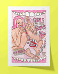 GIRLS JUST WANNA HAVE GUMS Print