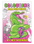 LAST FEW! COLOURING FOR PERVERTS Vol 2 (Colouring Book)