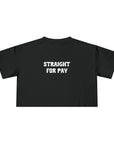 STRAIGHT FOR PAY (white) - Crop Tee