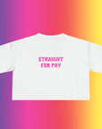 STRAIGHT FOR PAY (white) - Crop Tee