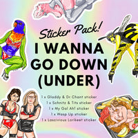 I WANNA GO DOWN (UNDER) - sticker pack