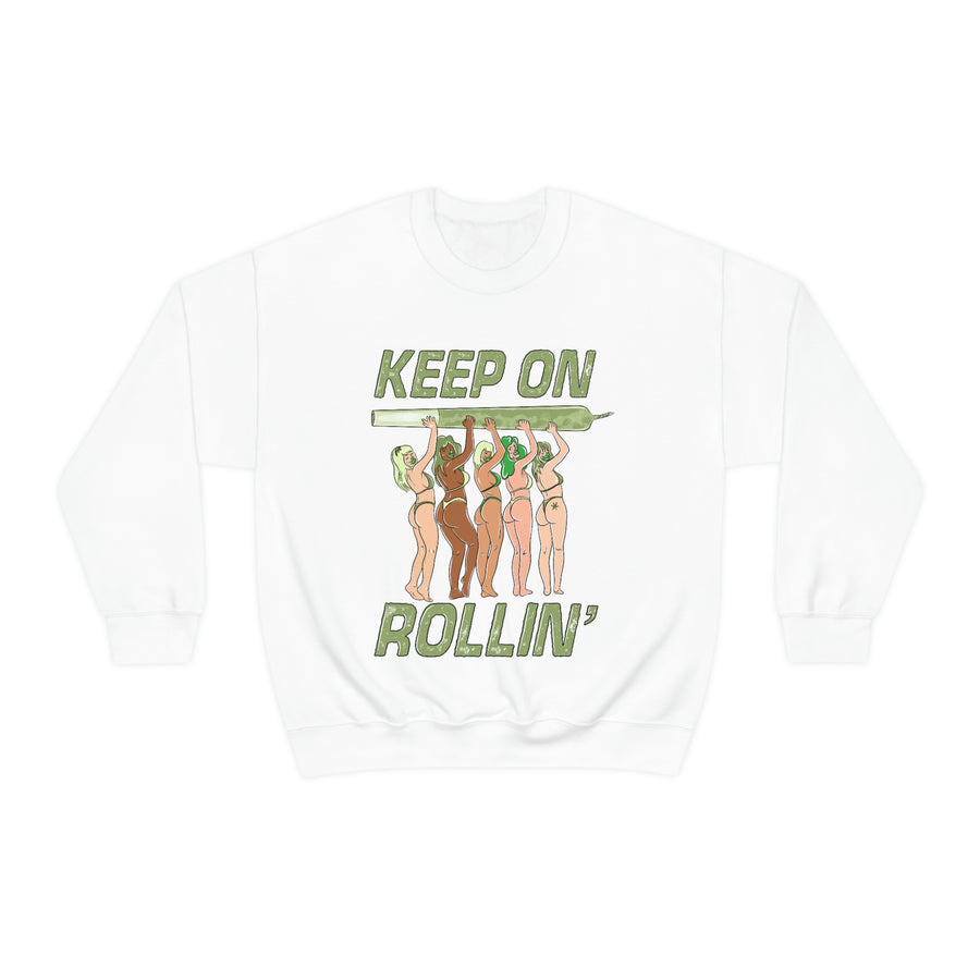 KEEP ON ROLLIN - Unisex Sweatshirt