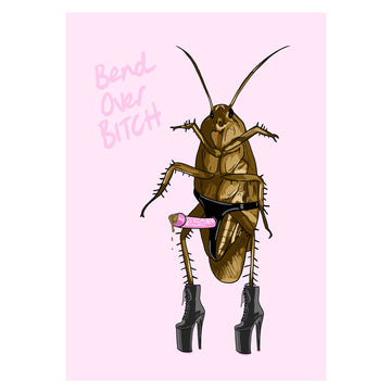 BEND OVER BITCH print