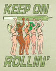 KEEP ON ROLLIN print